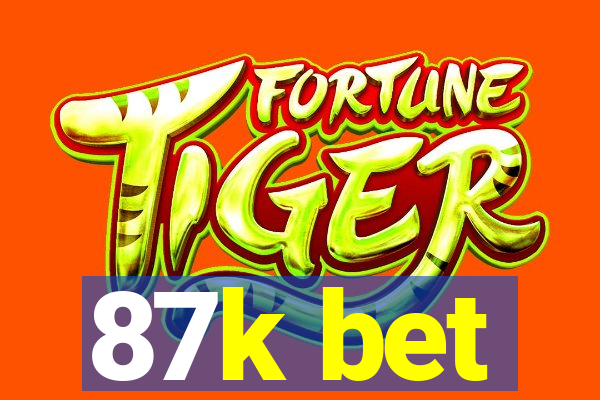 87k bet